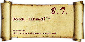 Bondy Tihamér névjegykártya